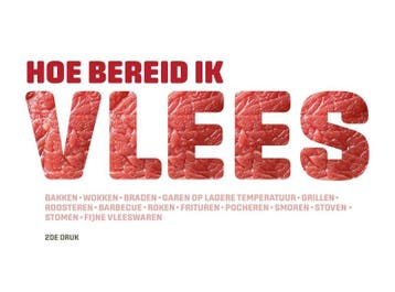 Hoe bereid ik vlees 2de druk 9789492470331 Peter Coucquyt, Verzenden, Peter Coucquyt