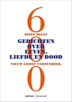 600 gedichten over leven, liefde en dood 9789080864535, Verzenden, Jozef Deleu
