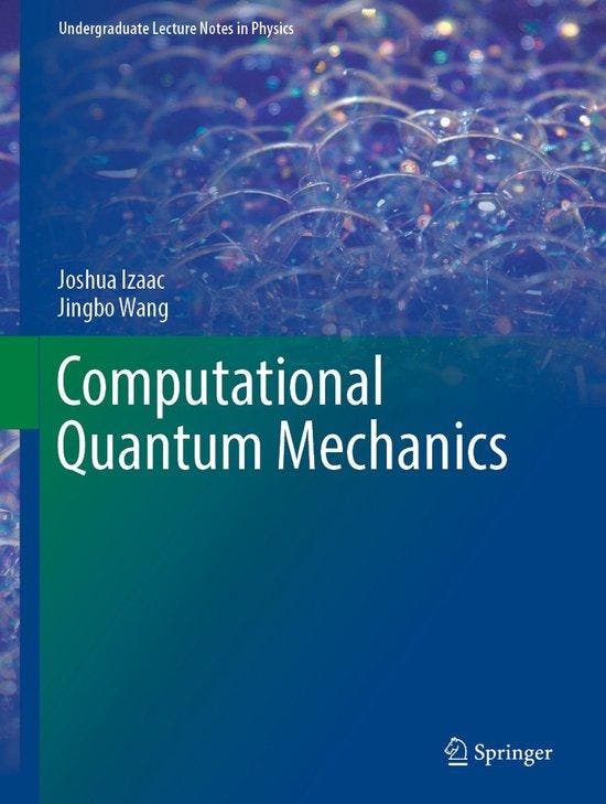 Computational Quantum Mechanics 9783319999296 Joshua Izaac, Boeken, Taal | Engels, Gelezen, Verzenden