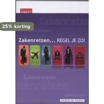Zakenreizen... regel je zo! 9789013065831 Jacqueline Mahieu, Verzenden, Jacqueline Mahieu