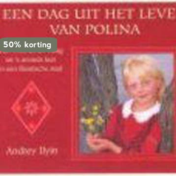 Een dag uit het leven van Polina 9789054613404 A. Ilyin, Verzenden, A. Ilyin