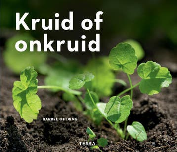 Kruid of onkruid 9789089897565 Bärbel Oftring, Verzenden, Zo goed als nieuw, Bärbel Oftring