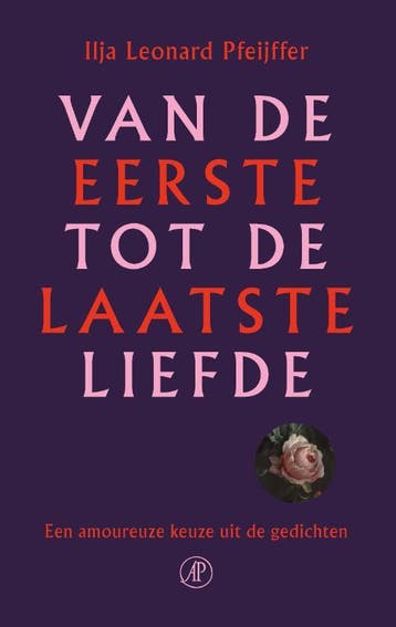 Van de eerste tot de laatste liefde 9789029546386, Verzenden, Zo goed als nieuw, Ilja Leonard Pfeijffer