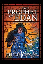 The Edan Trilogy-The Prophet of Edan 9798987636527, Verzenden, Philip Chase