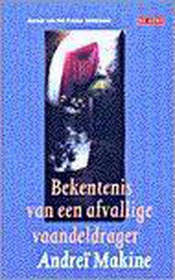 BEKENTENISSEN AFVALLIGE VAANDELDRAGER 9789052264202, Verzenden, A. Makine