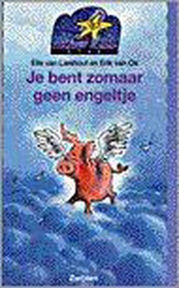 Je bent zomaar geen engeltje / Ster / 6-4 9789027631657, Verzenden, Elle van Lieshout