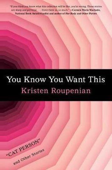 You Know You Want This 9781982101633 Kristen Roupenian, Verzenden, Kristen Roupenian