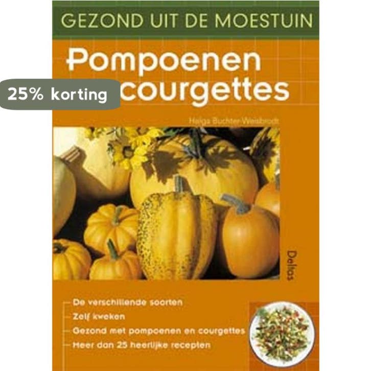 Pompoenen en courgettes / Gezond uit de moestuin, Livres, Loisirs & Temps libre, Envoi