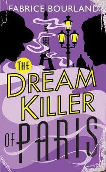 Dream Killer of Paris 9781906040321 Fabrice Bourland, Verzenden, Fabrice Bourland