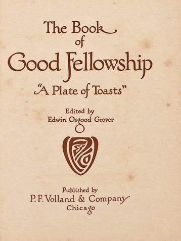 Edwin Osgood Grover - The Book of Good Fellowship - 1909