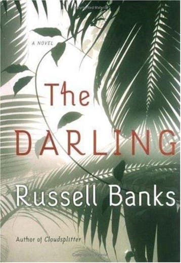 The Darling 9780060197353 Russell Banks, Verzenden, Zo goed als nieuw, Russell Banks