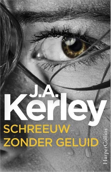 Schreeuw zonder geluid 9789402722802 J.A. Kerley, Verzenden, Gelezen, J.A. Kerley