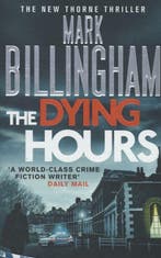 The Dying Hours 9780751544084 Mark Billingham, Verzenden, Gelezen, Mark Billingham