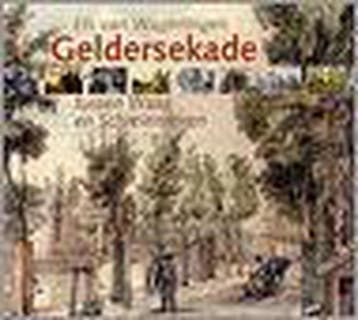 Geldersekade tussen Waag en Schreierstoren 9789090163604, Verzenden, Zo goed als nieuw, E. van Wageningen