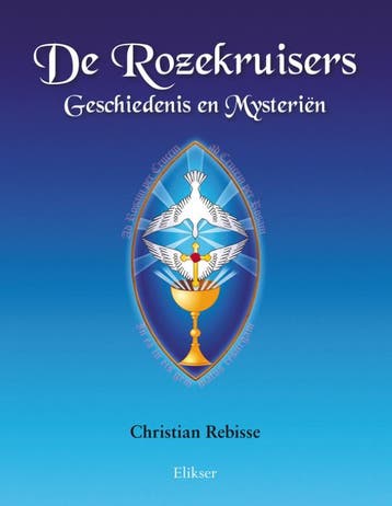 De Rozekruisers Geschiedenis en Mysteriën 9789089541307, Livres, Ésotérisme & Spiritualité, Verzenden, Christian Rebisse