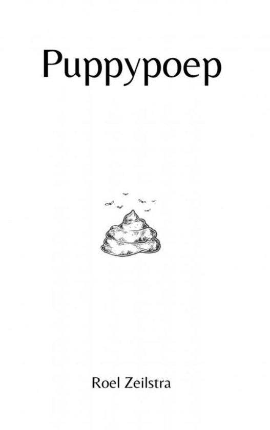 Puppypoep 9789403718781 Roel Zeilstra, Boeken, Gedichten en Poëzie, Gelezen, Verzenden