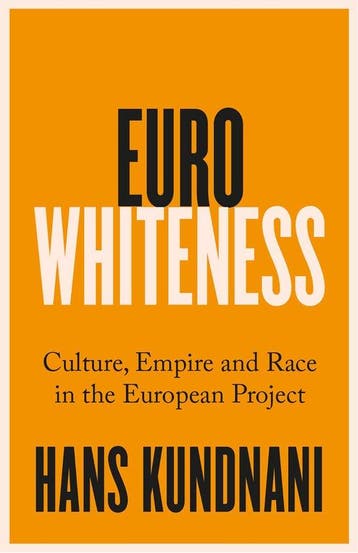 Eurowhiteness 9781787389328 Hans Kundnani, Verzenden, Zo goed als nieuw, Hans Kundnani