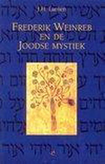 FREDERIK WEINREB EN DE JOODSE MYSTIEK 9789025953638, Verzenden, Gelezen, J.H. Laenen