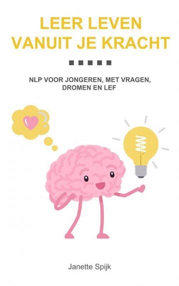 Leer leven vanuit je kracht 9789403806440 Janette Spijk, Boeken, Verzenden, Zo goed als nieuw, Janette Spijk