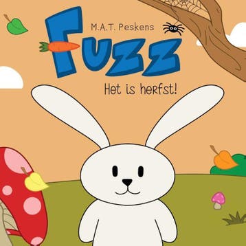 Het is herfst! / Fuzz 9789082678109 M.A.T. Peskens, Verzenden, M.A.T. Peskens