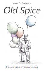 Old Spice 9789490834838 Kees G. Eveleens, Verzenden, Zo goed als nieuw, Kees G. Eveleens
