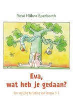 Eva, wat heb je gedaan? 9789493349698 Yosé Höhne Sparborth, Verzenden, Yosé Höhne Sparborth