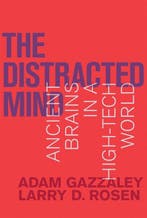 The Distracted Mind 9780262034944 Adam Gazzaley, Verzenden, Gelezen, Adam Gazzaley