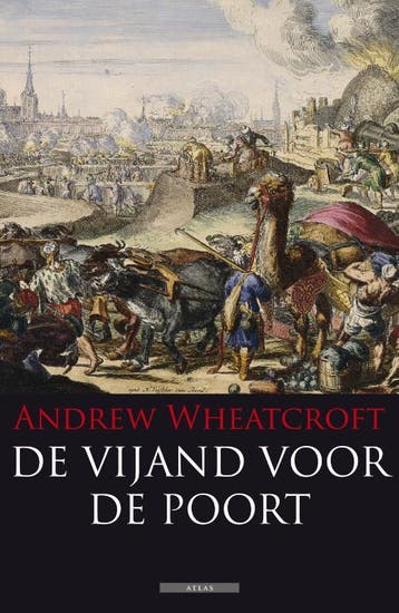 De vijand voor de poort 9789045015699 Andrew Wheatcroft, Verzenden, Andrew Wheatcroft
