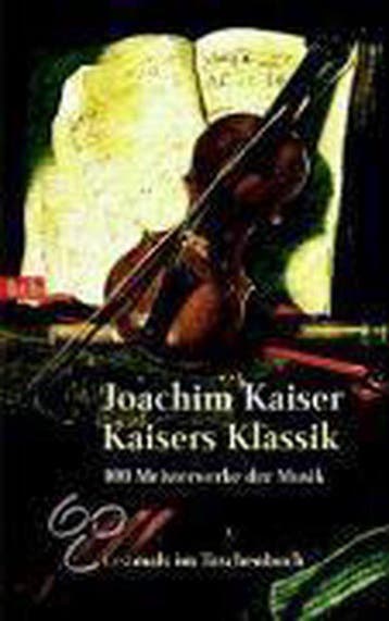 Kaisers Klassik 9783442727667 Joachim Kaiser, Verzenden, Joachim Kaiser