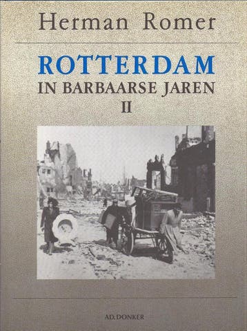 1940-1945 2 Rotterdam in barbaarse jaren 9789061003410 Romer, Verzenden, Zo goed als nieuw, Romer