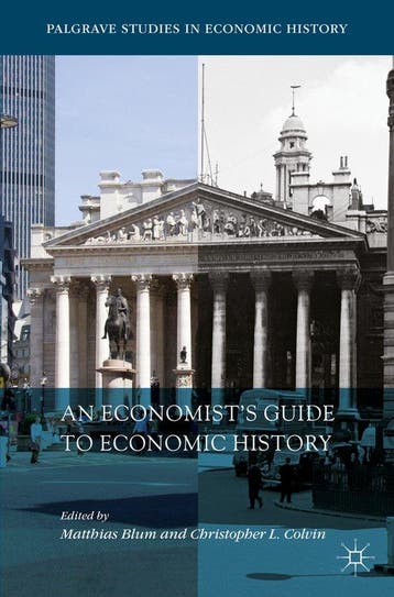 An Economists Guide to Economic History 9783319965673, Verzenden, Zo goed als nieuw, Matthias Blum