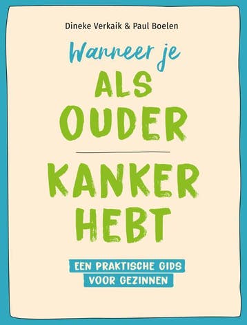 Wanneer je als ouder kanker hebt 9789085600954, Verzenden, Zo goed als nieuw, Dineke Verkaik