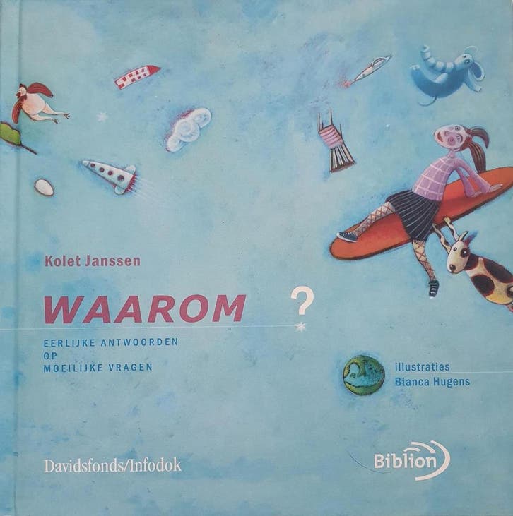 Waarom ? 9789076830209 Kolet Janssen, Boeken, Kinderboeken | Jeugd | 10 tot 12 jaar, Gelezen, Verzenden