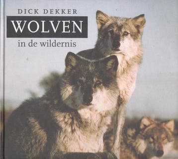 Wolven In De Wildernis - Dekker, Verzenden, Nieuw