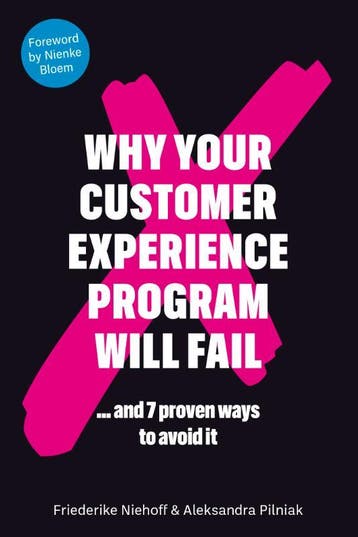Why Your Customer Experience Program Will Fail 9789493202207, Verzenden, Friederike Niehoff