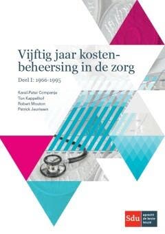 Vijftig jaar kostenbeheersing in de zorg. Deel I: 1966-1995, Boeken, Gezondheid, Dieet en Voeding, Verzenden, Gelezen, Ton Kappelhof