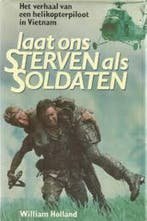Laat ons sterven als soldaten 9789067900454 Holland, Verzenden, Gelezen, Holland