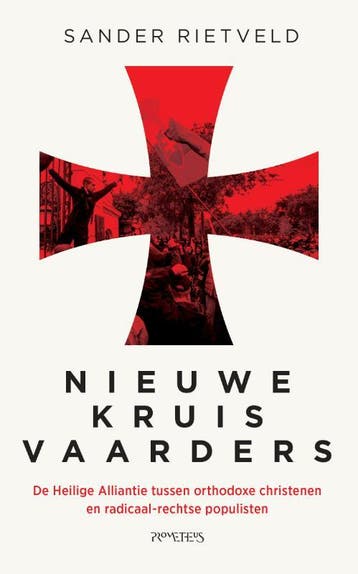Nieuwe kruisvaarders 9789044645163 Sander Rietveld, Verzenden, Sander Rietveld