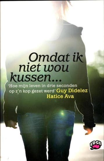 Omdat ik niet wou kussen ... / Edge 9789022326848, Verzenden, Guy Didelez