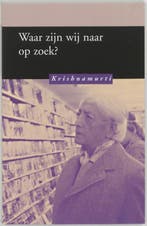 Waar zijn we naar op zoek? - Jiddu Krishnamurti - 9789062719, Verzenden, Nieuw