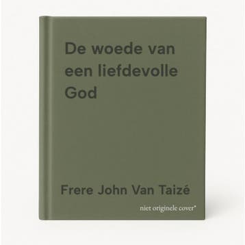 De woede van een liefdevolle God 9789085285953, Verzenden, Zo goed als nieuw, Frere John Van Taizé