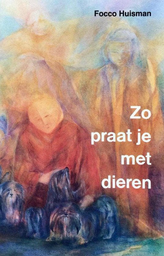 Zo praat je met dieren - Focco Huisman - 9789020211023 - Pap, Boeken, Esoterie en Spiritualiteit, Verzenden