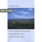 De aartsengelen spreken en Medium zijn 9789492883292, Verzenden, Gelezen, Liliane Caro