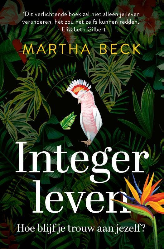 Integer leven 9789043925594 Martha Beck, Boeken, Psychologie, Gelezen, Verzenden