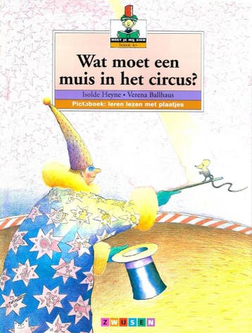 Wat moet een muis in het circus? / Moet je mij zien, lezen, Verzenden, Zo goed als nieuw, Isolde Heyne