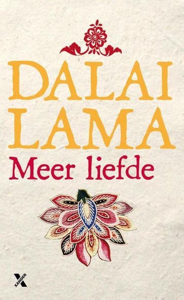 Meer liefde 9789401603195 De Dalai Lama, Boeken, Verzenden, Zo goed als nieuw, De Dalai Lama