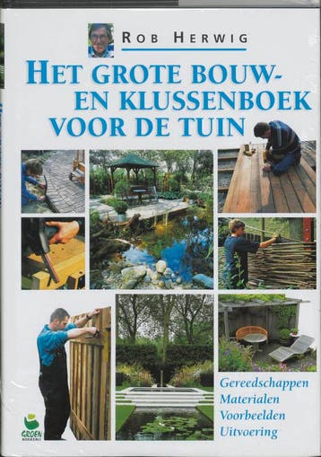 Groenboekerij Het grote bouw- en klussenboek voor de tuin /, Verzenden, Gelezen, Rob Herwig