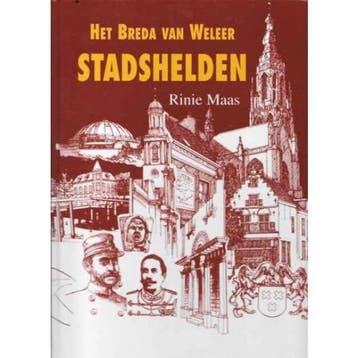 Het Breda van Weleer Stadshelden Deel III 9789080656673, Verzenden, R. Maas