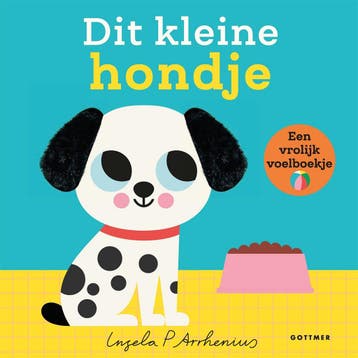 Dit kleine hondje / Dit kleine ... 9789025781668, Verzenden, Ingela P. Arrhenius