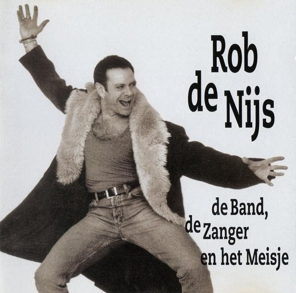 Rob de Nijs - De Band, De Zanger En Het Meisje, CD & DVD, CD | Rock